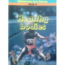 Healthy Bodies (Heinemann Core Science)